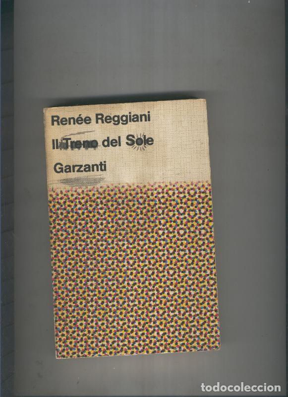 Libri di seconda mano: Il trene del sole - Renee Reggiani