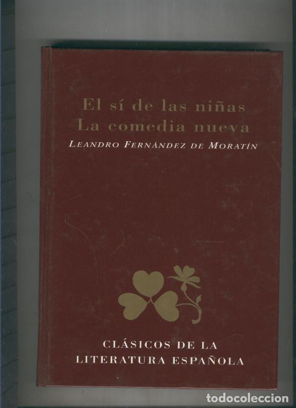 Libros: El si de las ni&ntilde;as- La comedia nueva - Leandro Fernandez de Moratin - Foto 1