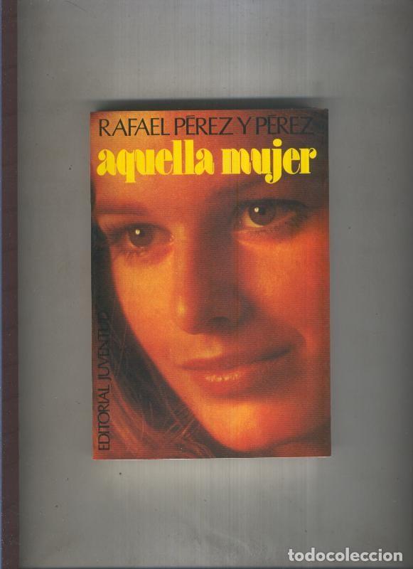 Libros: Aquella mujer - Rafael Perez y Perez - Foto 1