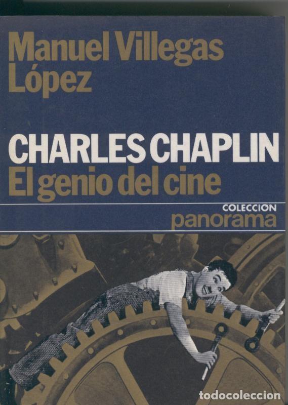 Libros: Charles Chaplin. El genio del cine - Manuel Villegas Lopez - Foto 1