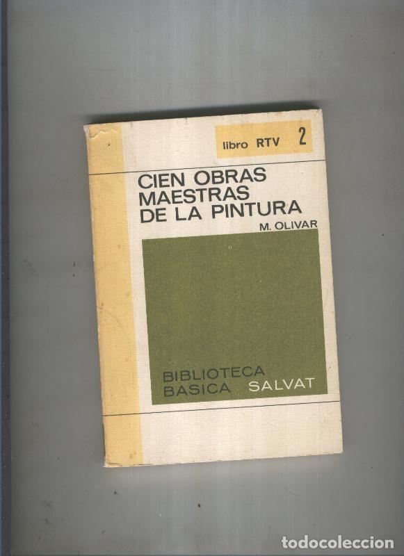 Libri di seconda mano: Biblioteca Basica Salvat libro RTV numero 002: Cien obras maestras de la pintura - M.Oliver
