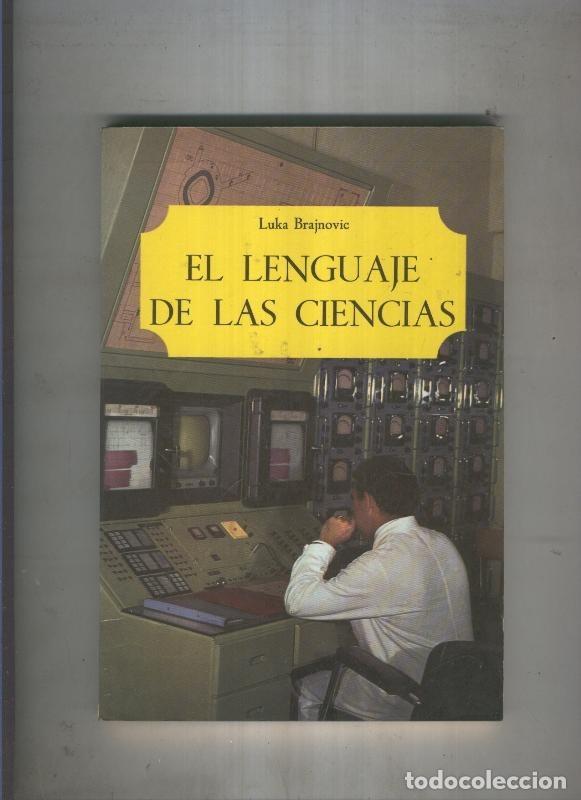 Libros: El lenguaje de las ciencias - Luka Brajnovic - Foto 1