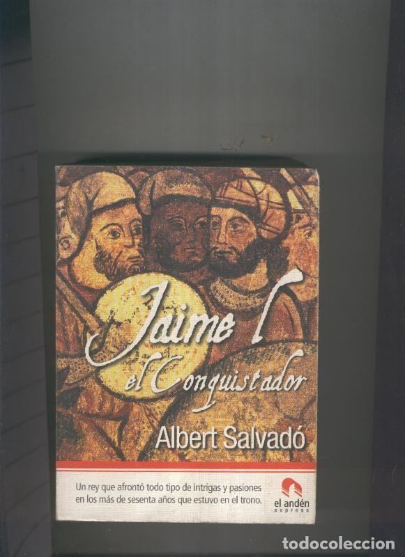 Libros: Jaime I el Conquistador - Albert Salvado - Foto 1