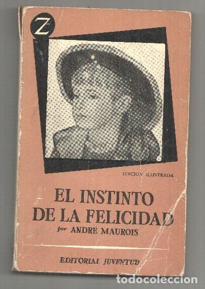 Libros: El instinto de la felicidad - Andre Maurois - Foto 1
