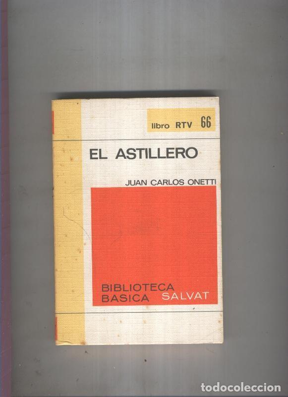 Livres: Biblioteca Basica Salvat libro RTV numero 066:El astillero (numerado 1 en interior cubierta) - Juan