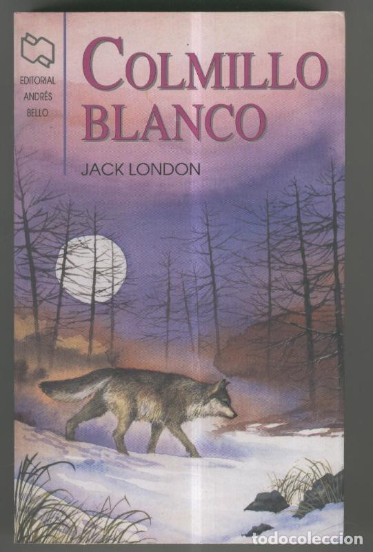 Libros: Colmillo Blanco - Jack London - Foto 1