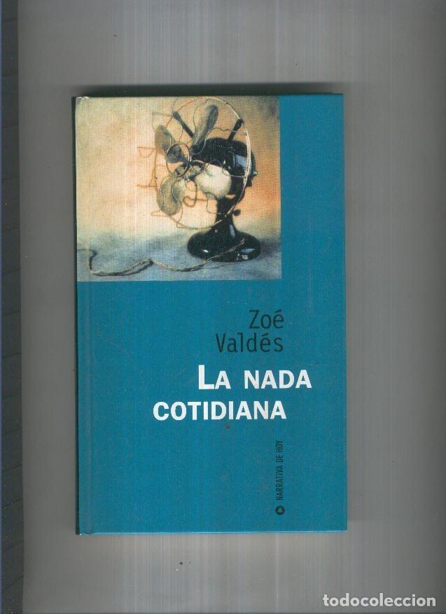 Libros: La Nada cotidiana - Zoe Valdes - Foto 1