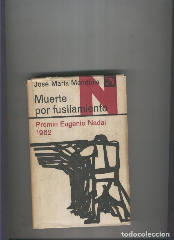 Libri di seconda mano: Muerte por fusilamiento - Jose Maria Mendiola