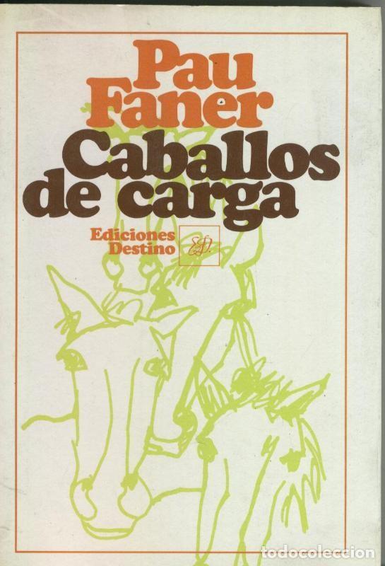 Libros: Caballos de carga - Pau Faner - Foto 1