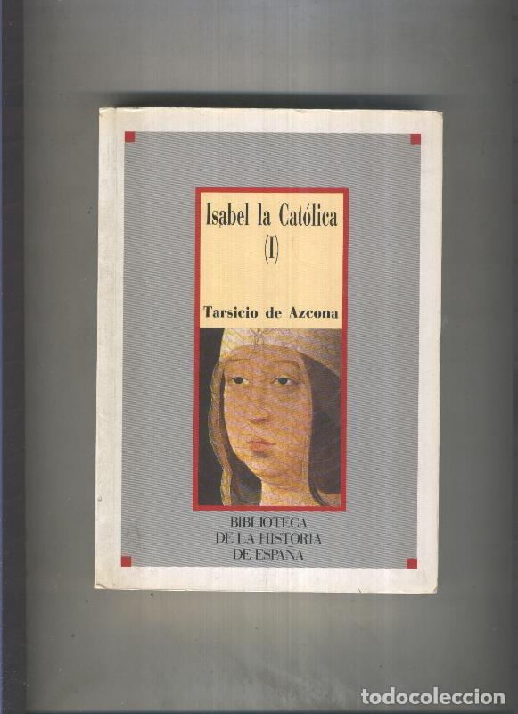 Libri di seconda mano: Isabel la Catolica volumen 1 - Tarsicio de Azcona