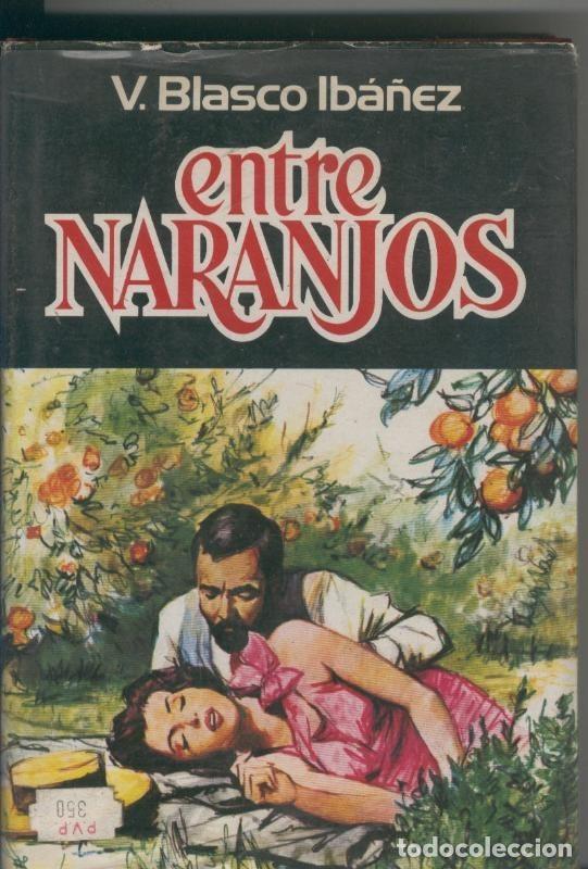 Libri di seconda mano: Entre naranjos - V, Blasco Iba&ntilde;ez