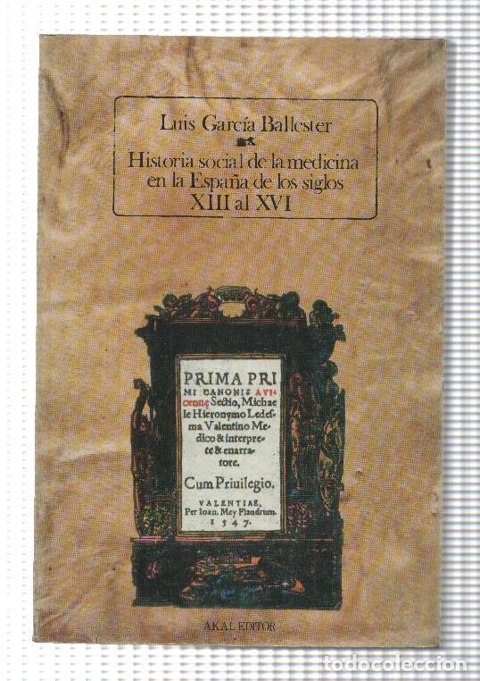 Libros: Historia social de la medicina en la Espa&ntilde;a de los siglos XIII al XVI - Luis Garcia Ballester