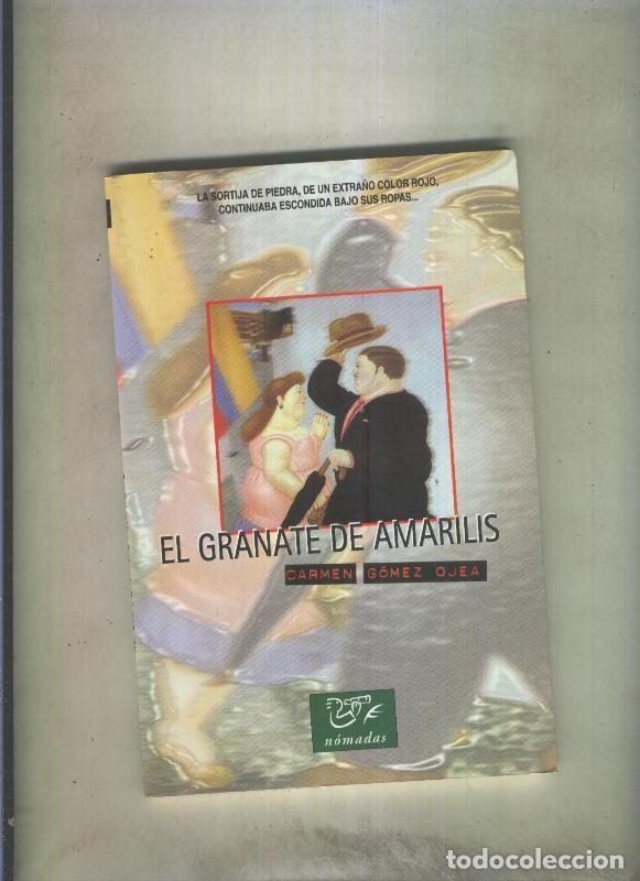 Libros: Nomadas numero 02: El granate de amarilis - Carmen Gomez Ojea - Foto 1