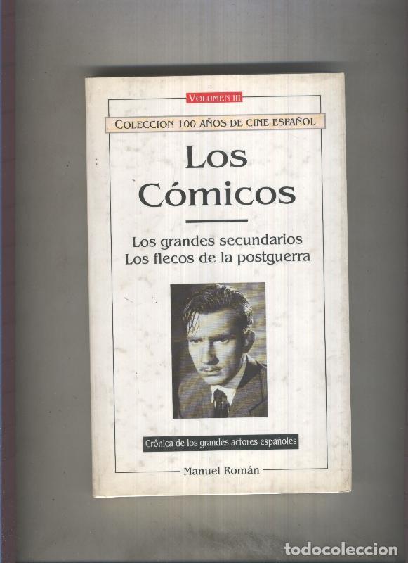 Libri di seconda mano: Los comicos, Volumen III: los grandes secundarios- Los flecos de la postguerra - Manuel Roman