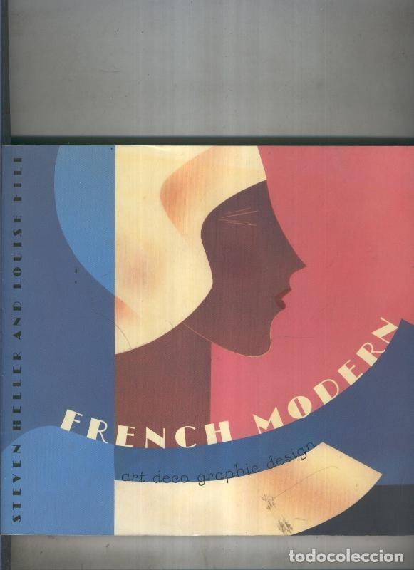 Libros: French Modern. art deco graphic design - Steven Heller , Louise Fili