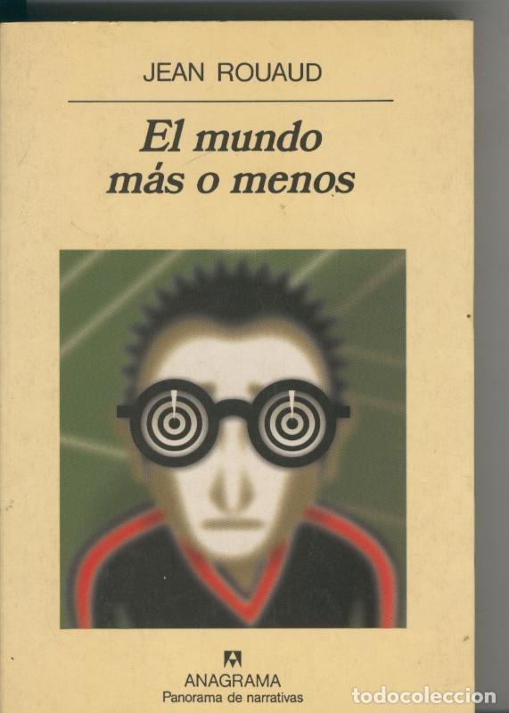 B&uuml;cher: El mundo mas o menos - Jean Rouaud