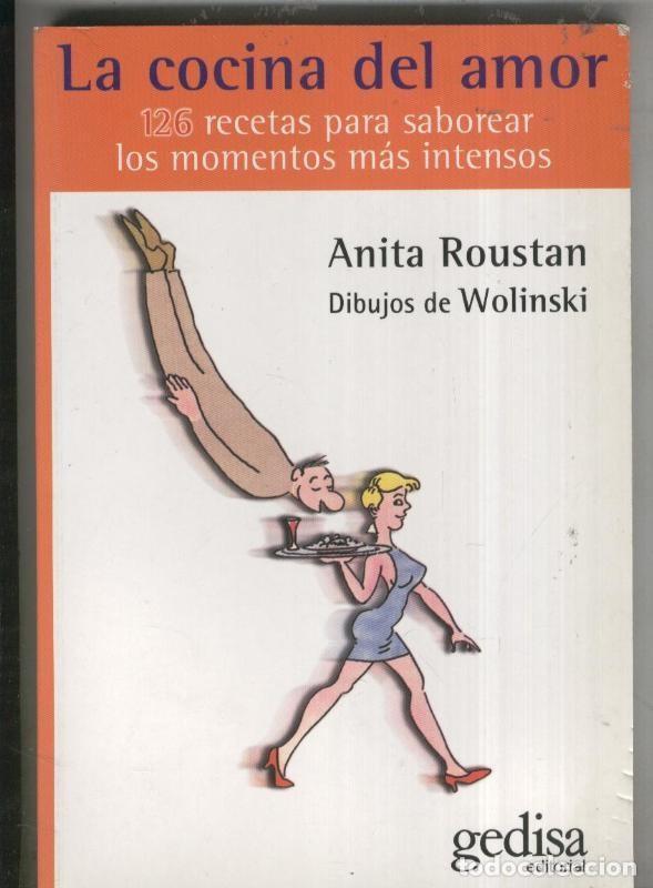 books: La cocina del amor: 126 recetas para saborear los momentos mas intensos - Anita Roustan