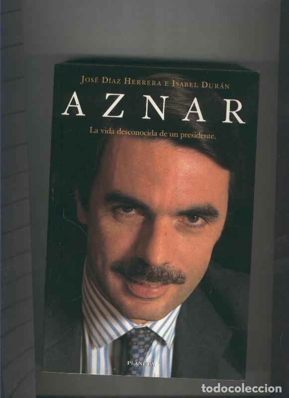 Libros: Aznar - Jose Diaz Herrera e Isabel Duran