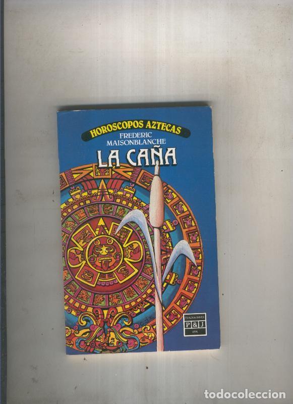 Libros: Horoscopos Aztecas: La ca&ntilde;a - Frederic Maisonblanche - Foto 1