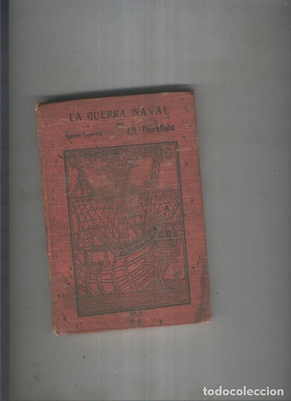 Libri di seconda mano: La guerra naval - J.H, Thursfield, Sir Charles L. Ottey