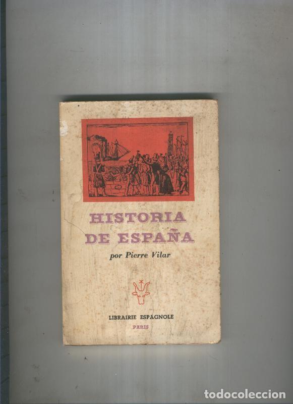 Libros: Historia de Espa&ntilde;a - Pierre Vilar - Foto 1