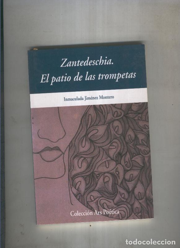 Libros: Zantedeschia. El patio de las trompetas - Inmaculada Jimenez Montero