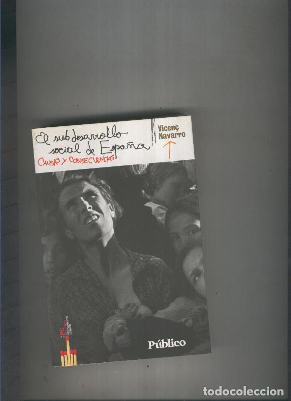 Libri di seconda mano: El subdesarrollo social de Espa&ntilde;a - Vicenc Navarro