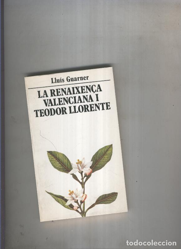 Libros: La renaixenca Valenciana i Teodor Llorente - Lluis Guarner