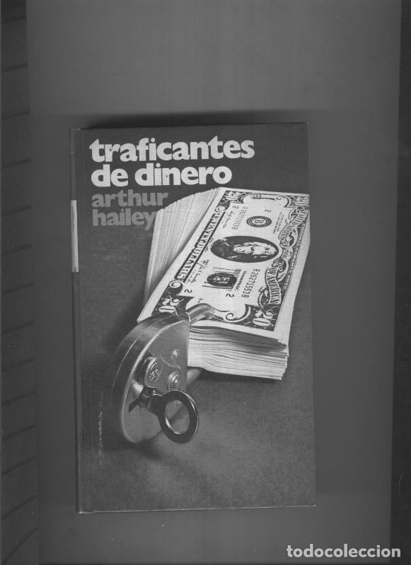 Libros: Traficantes de dinero - Arthur Hailey - Foto 1