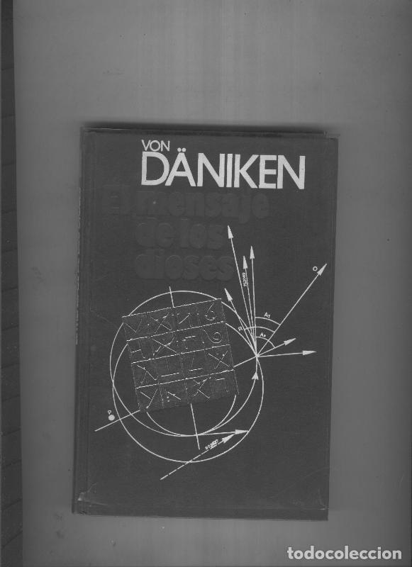 Libri di seconda mano: El mensaje de los dioses - Von Daniken