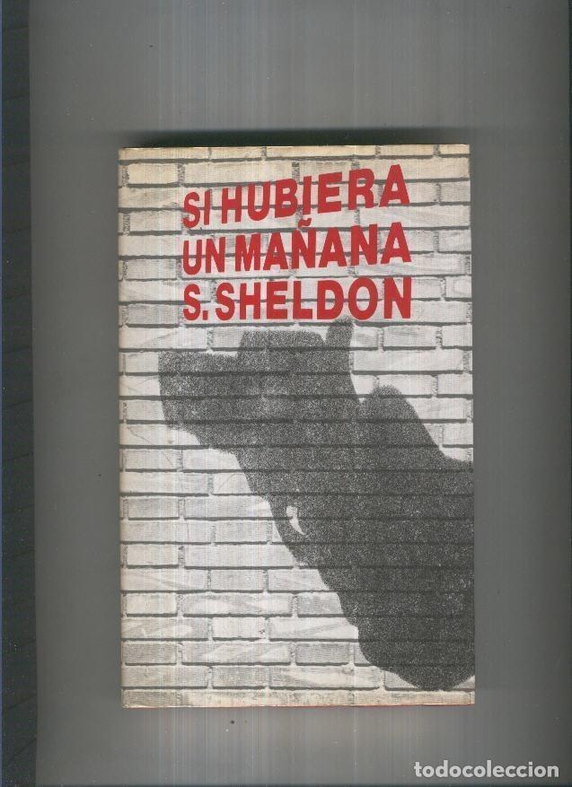 Libros: Si hubiera un ma&ntilde;ana - S. Sheldon - Foto 1