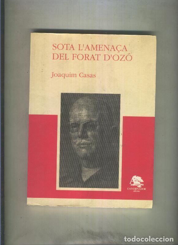 books: Sota L amena&ccedil;a del forat d,ozo - Joaquim Casas