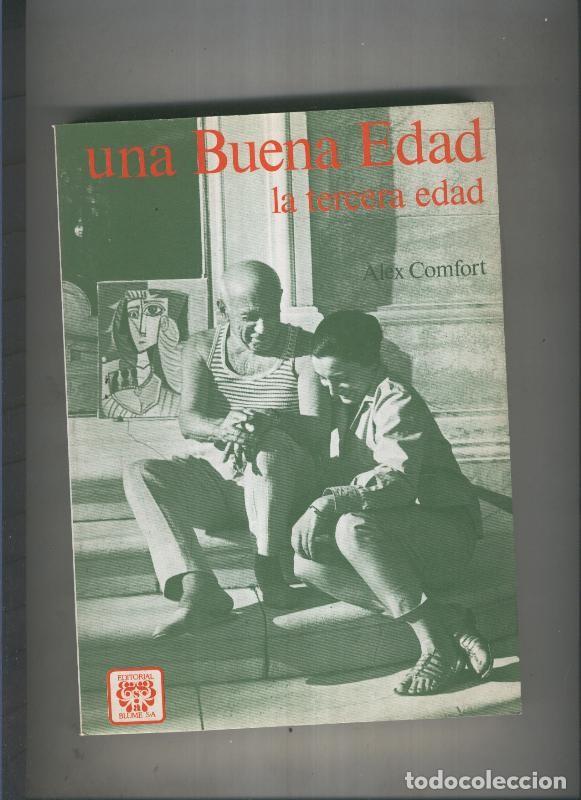 Libros: Una buena edad: La tercera edad - Alex Comfort - Foto 1