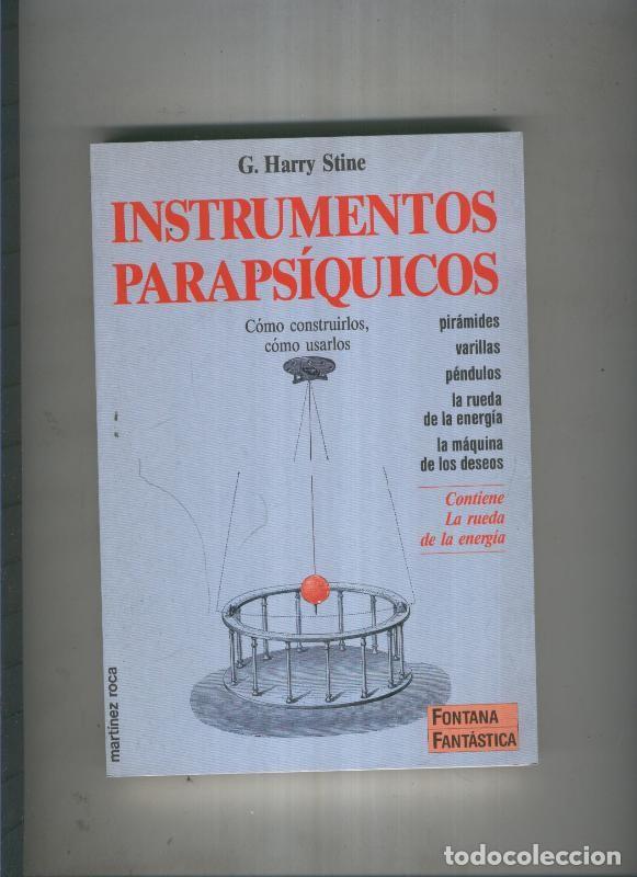 B&uuml;cher: Instrumentos parapsiquicos: contiene la ruda de la energia - G. Harry Stine