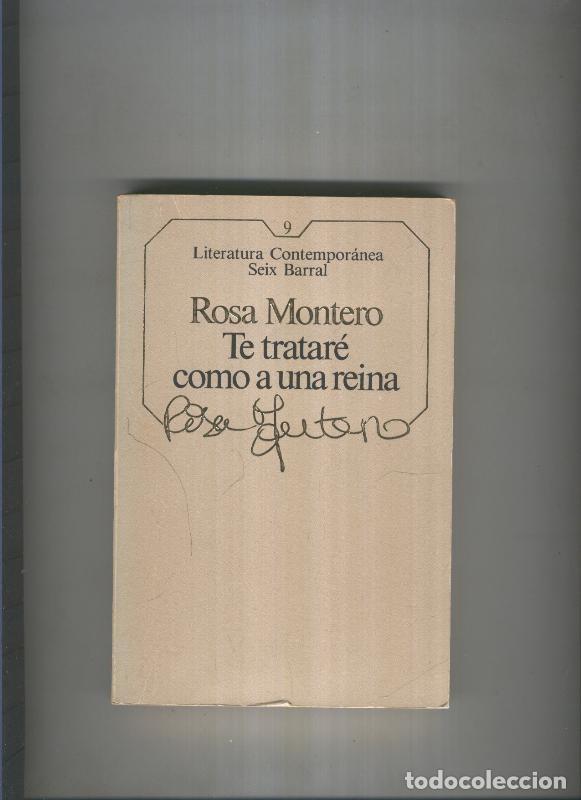 Libros: Te tratare como a una reina - Rosa Montero - Foto 1