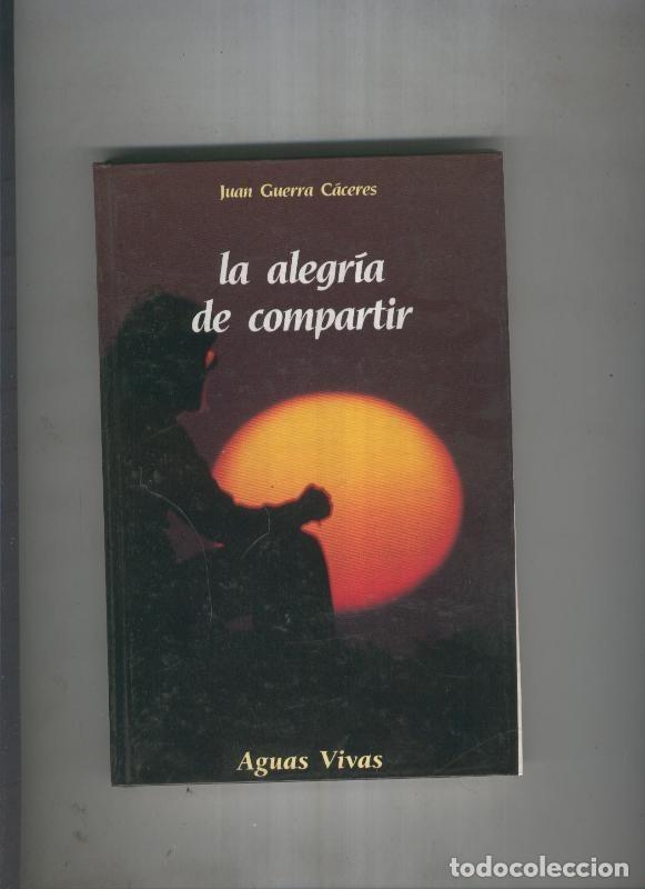 Libri di seconda mano: La alegria de compartir - Juan Guerra Caceres