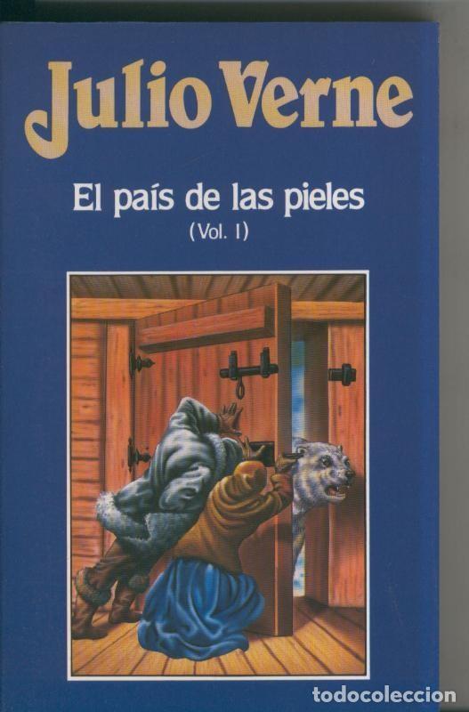 Libros: Julio Verne numero 036: El pais de las pieles volumen I - Julio Verne