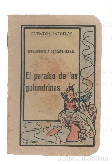 Libros: Cuentos Ineditos: El paraiso de las golondrinas - Juan Antonio G.Larraya Planas - Foto 1