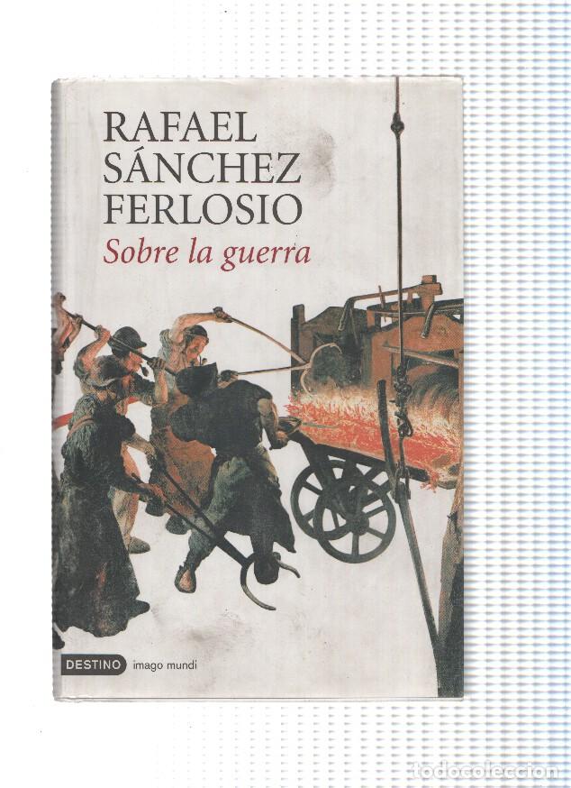 Libros: Sobre la guerra - Rafael Sanchez Ferlosio - Foto 1