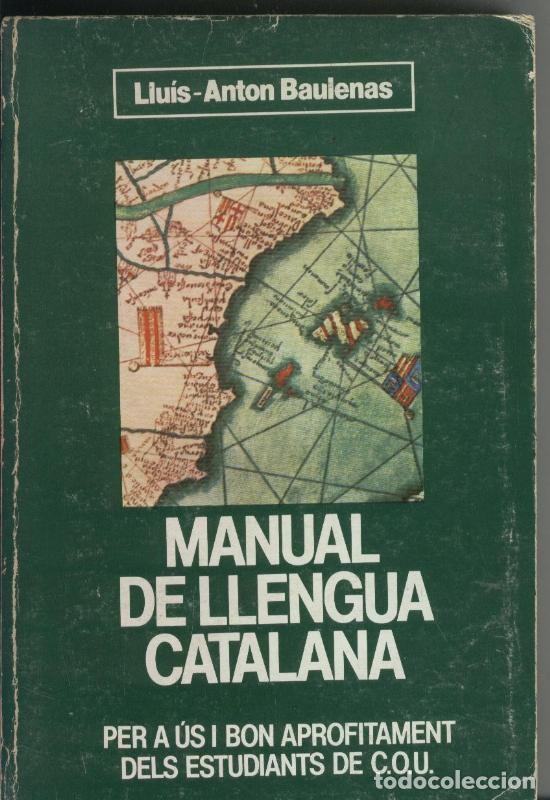 Libri di seconda mano: Manual de llengua catalana - Lluis Anton Baulenas