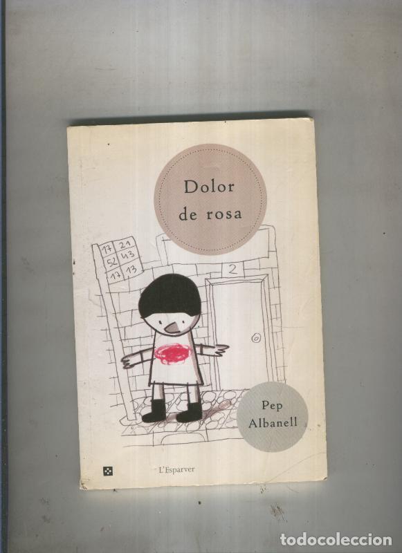 Libros: Dolor de rosa - Pep Albanell - Foto 1