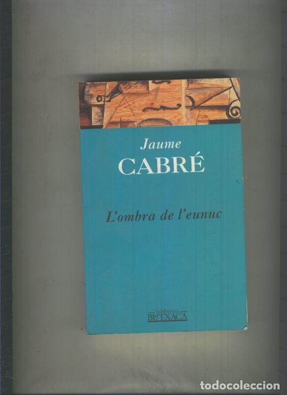 Libros: Biblioteca de Butxaca: L ombra de l eunuc - Jaume Cabre - Foto 1