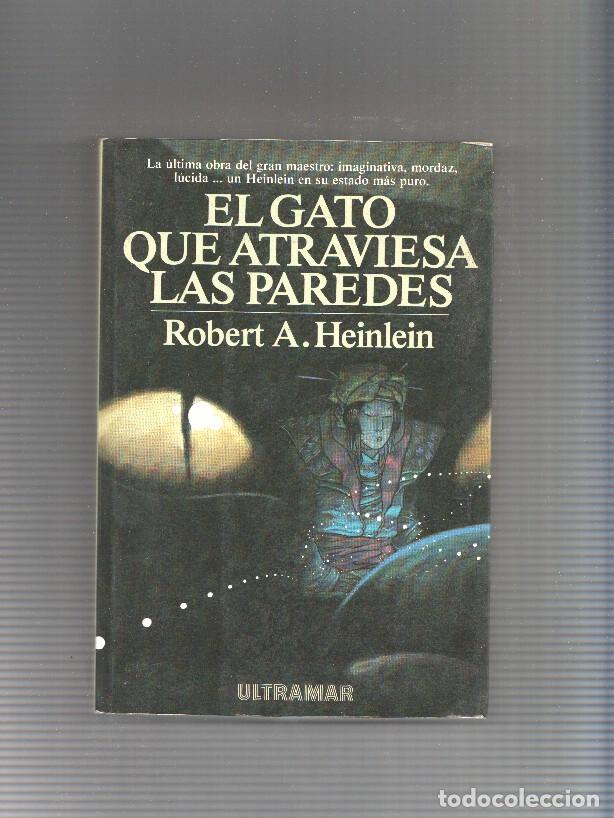 Libros: EL GATO QUE ATRAVIESA LAS PAREDES - Robert A. Heinlein - Foto 1