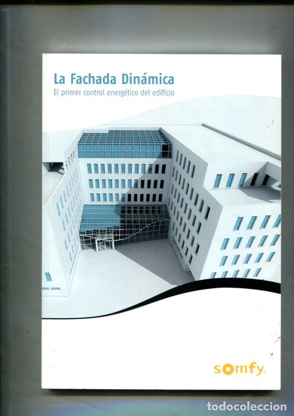 Libros: La fachada dinamica, el primer control energetico del edificio - varios