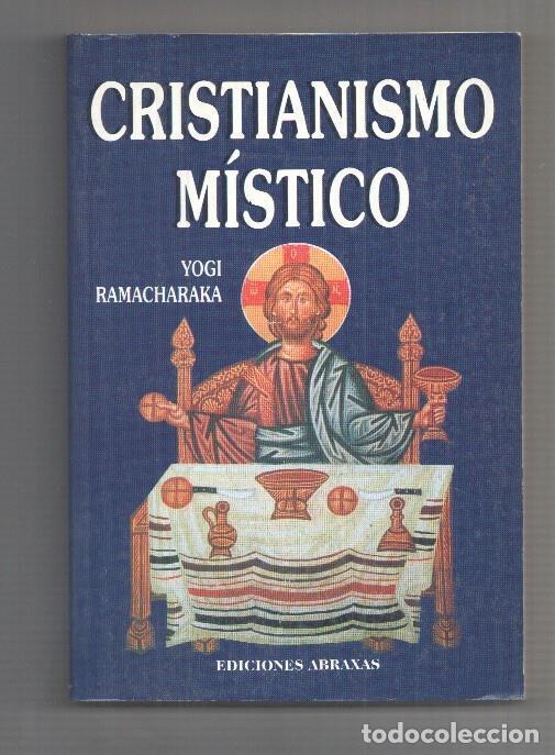 B&uuml;cher: Cristianismo Mistico, las ense&ntilde;anzas internas del maestro - Yogi Ramacharaka