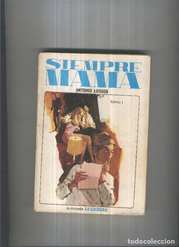 Libri di seconda mano: Siempre mama, tomo primero - Antonio Losada