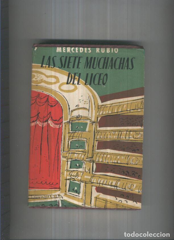 Libros: las siete muchachas del liceo (tercera edicion 1957) - Mercedes Rubio