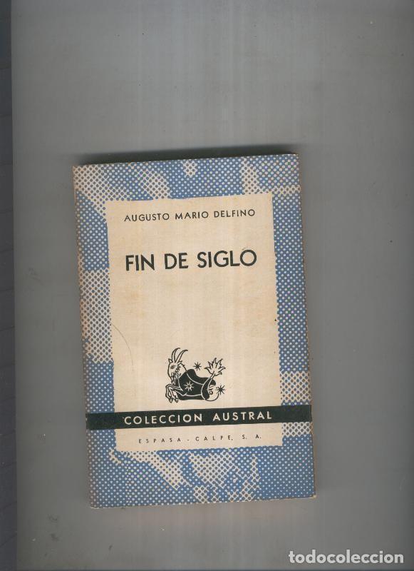 Libros: Austral 0463 : Fin de siglo - Augusto Mario Delfino - Foto 1