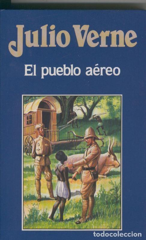 Libros: Julio Verne numero 046: El pueblo aereo - Julio Verne