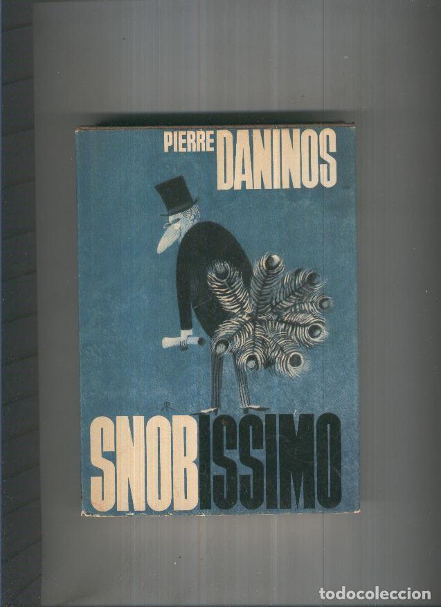 Libros: Snobissimo o El deseo de parecer - Pierre Daninos - Foto 1